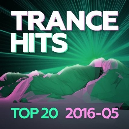 Trance Hits Top 20 [2016-05] (2016)